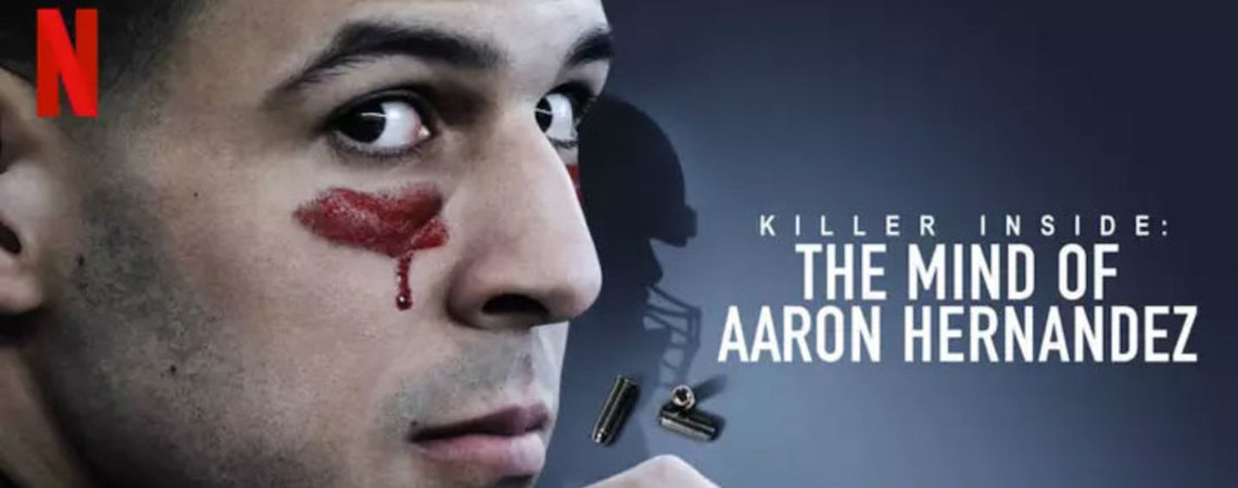 Qué ver: Killer Inside: The Mind of Aaron Hernandez | Deparojo